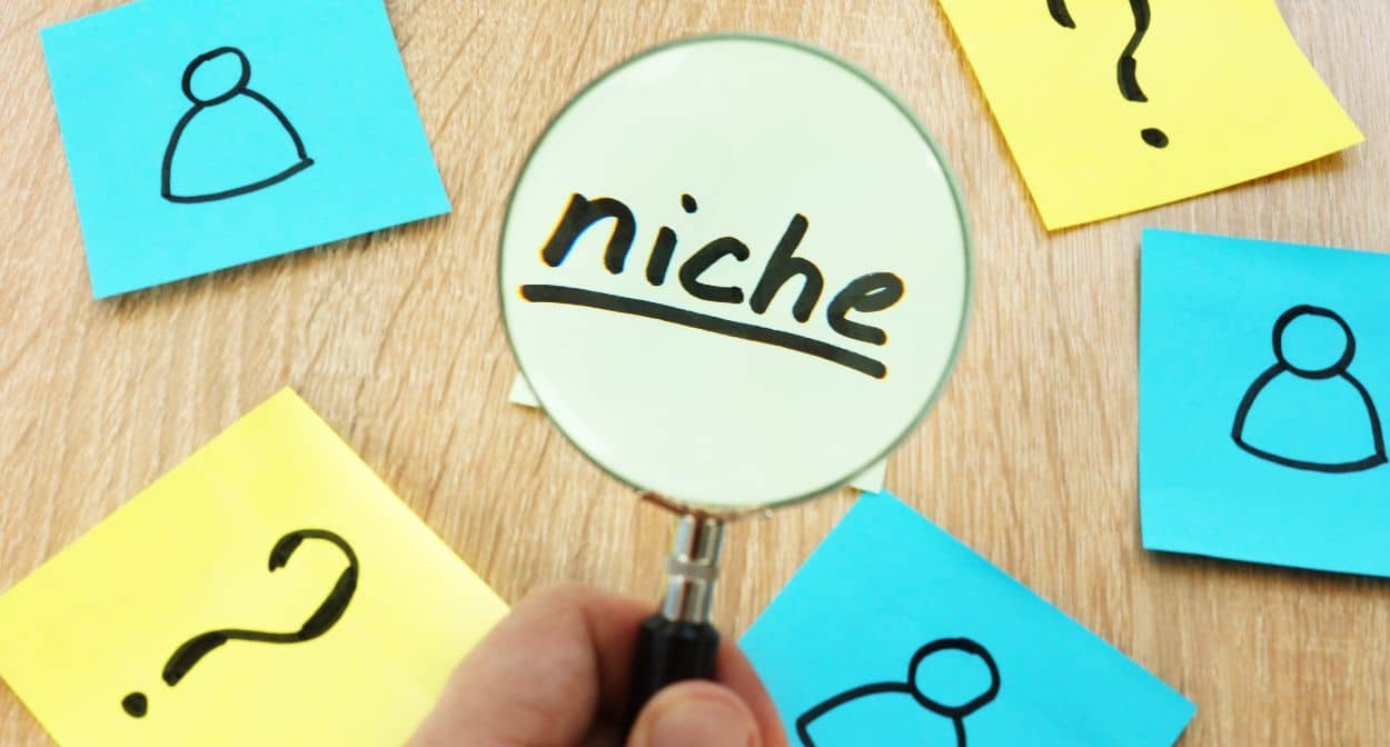 Criteria for Choosing a Niche