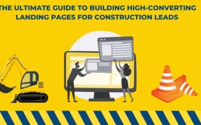 The Ultimate Guide to Building High-Converting Landing Pages for Construction Leads